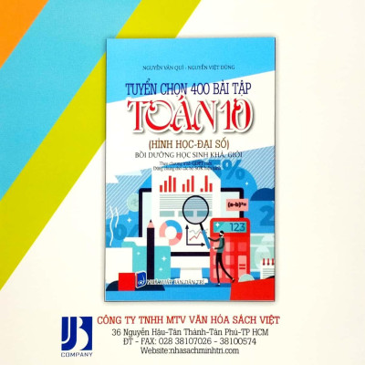 Tuyển Chọn 400 Bài Tập Toán 10 - Hình Học-Đại Số - Bồi Dưỡng Học Sinh Khá Giỏi (Theo Chương Trình Giáo Dục Phổ Thông Mới) (Dùng Chung Cho Các Bộ SGK Hiện Hành)