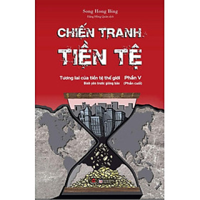 Chiến Tranh Tiền Tệ - Phần 5: Tương Lai Của Tiền Tệ Thế Giới - Bình Yên Trước Giông Bão