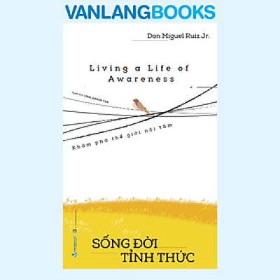 Sống Đời Tỉnh Thức - Vanlangbooks