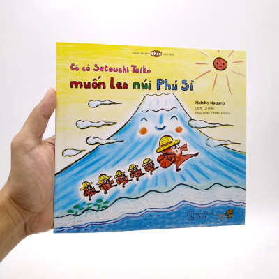 Ehon - Mọt Sách Mogu - Cô Cá Setouchi Taiko Muốn Leo Núi Phú Sĩ