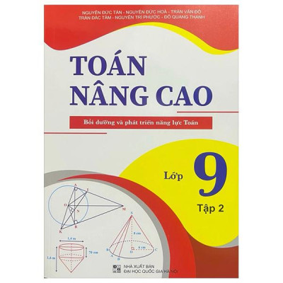 Sách - Toán Nâng Cao - Bồi Dưỡng Và Phát Triển Năng Lực Toán Lớp 9 - Tập 2