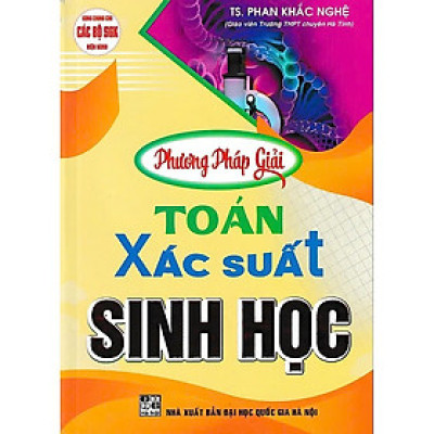 Phương Pháp Giải Toán Xác Suất Sinh Học (Dùng Chung Cho Các Bộ SGK Hiện Hành) 