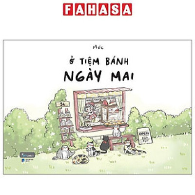 Ở Tiệm bánh Ngày Mai - Tặng Kèm Sticker Cán Mờ