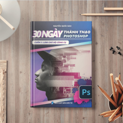 Sách 30 Ngày Thành Thạo Photoshop Kèm Video Bài Giảng và Sổ Tay Tra Cứu