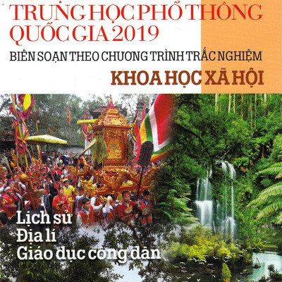 Luyện Thi Trung Học Phổ Thông Quốc Gia 2019 - Khoa Học Xã Hội