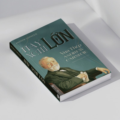 Sách - Hãy Nghĩ Lớn - Vua Thép Andrew Carnegie - SBOOKS