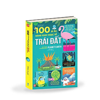 Sách- 100 bí ẩn đáng kinh ngạc về Trái Đất - 100 things to know about Planet Earth