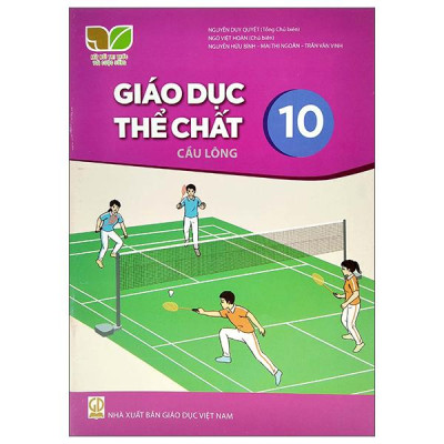 Sách Giáo Khoa Giáo Dục Thể Chất 10 - Cầu Lông (Kết Nối Trí Thức) (Chuẩn)