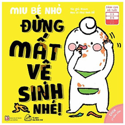 Sách Ehon Miu Bé Nhỏ Phần 2 Tiếng Việt - Đừng Mất Vệ Sinh Nhé