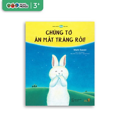 Truyện Ehon bé 3-4-5 tuổi - Chúng tớ ăn mất Trăng rồi!