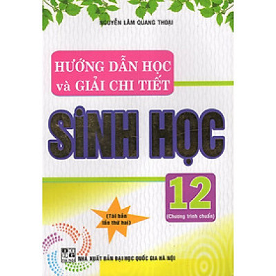 Hướng Dẫn Học Và Giải Chi Tiết Sinh Học 12