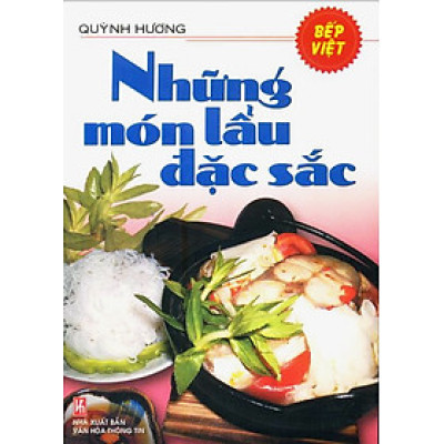 Những Món Lẩu Đặc Sắc (Tái Bản)