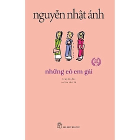 Sách - Những Cô Em Gái (Tái Bản 2022) - Nguyễn Nhật Ánh - NXB Trẻ
