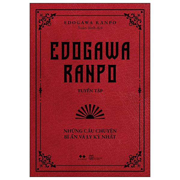 Sách - Edogawa Ranpo Tuyển Tập - Những Câu Chuyện Bí Ẩn Và Ly Kỳ Nhất (Tái Bản 2025)