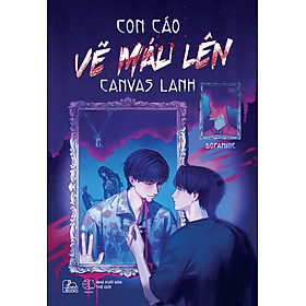 Timebooks - Sách Con Cáo Vẽ Máu Lên Canvas Lanh - Dopamine (trọn bộ) - Tiểu thuyết kinh dị, trinh thám, boylove