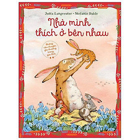 Nhà Mình Thích Ở Bên Nhau (Tái Bản)