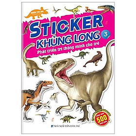 Sticker Khủng Long - Phát Triển Trí Thông Minh Cho Trẻ - Tập 3 (Tái Bản 2024)