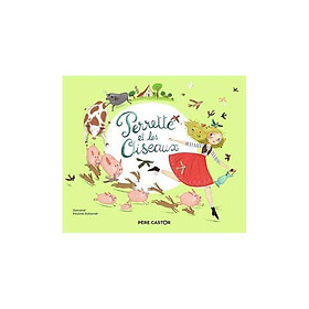 Sách tranh trẻ em tiếng Pháp - Perrette Et Les Oiseaux