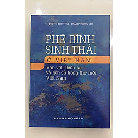Phê Bình Sinh Thái Ở Việt Nam: Vạn vật, thiên tai và lịch sử trong thơ mới Việt Nam