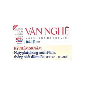 Tạp chí Văn Nghệ TP Hồ Chí Minh số đặc biệt (gộp 166 - 169)
