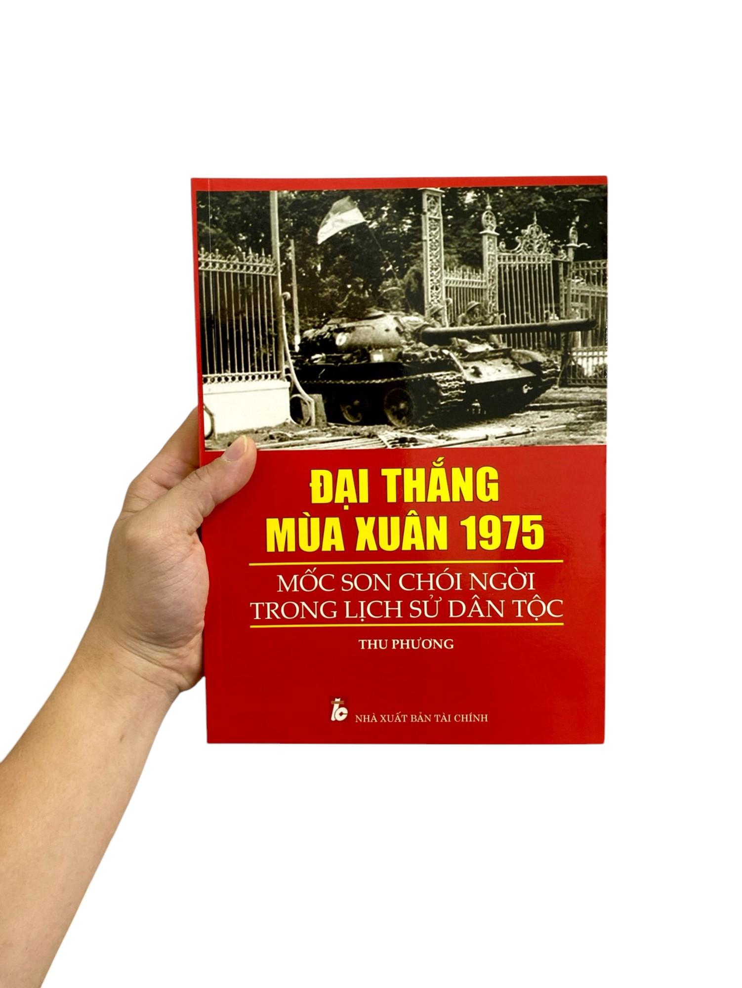 Sách - Đại Thắng Mùa Xuân 1975 - Mốc Son Chói Ngời Trong Lịch Sử Dân Tộc