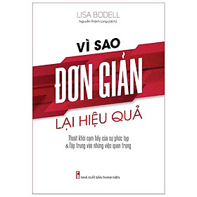 Vì Sao Đơn Giản Lại Hiệu Quả - Phương Pháp Để Xây Dựng Văn Hóa Doanh Nghiệp - Bản Quyền