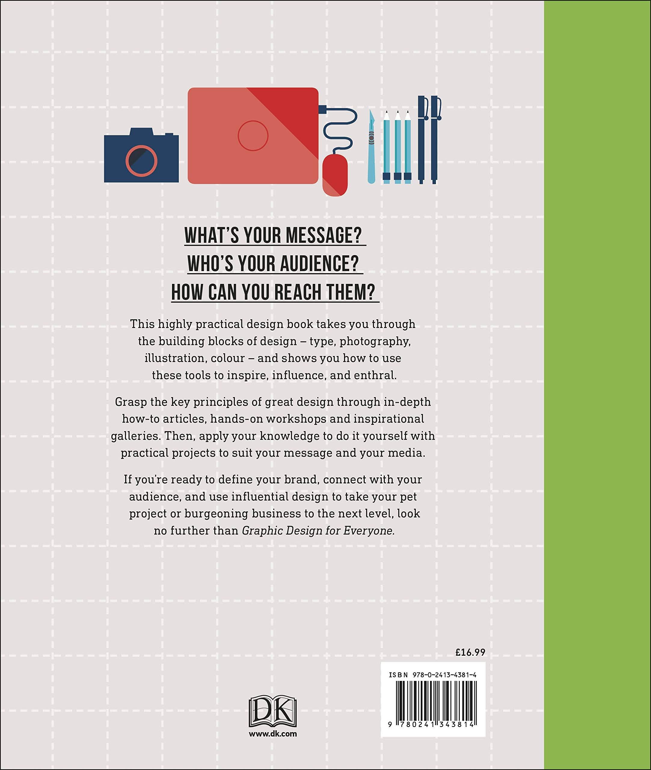 Graphic Design For Everyone: Understand the Building Blocks so You can Do It Yourself (Hardback)