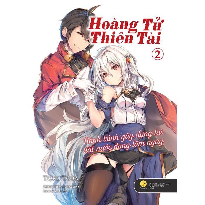 Sách Hoàng Tử Thiên Tài - Hành Trình Gây Dựng Lại Đất Nước Đang Lâm Nguy (Tập 2) - Bản Quyền