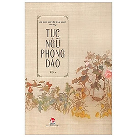 Tục Ngữ Phong Dao - Tập 1