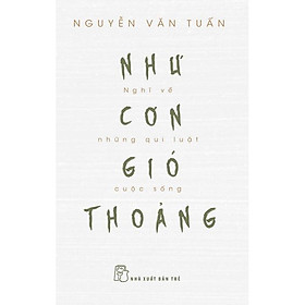 Như Cơn Gió Thoảng  Nghĩ Về Những Quy Luật Cuộc Sống - Bản Quyền
