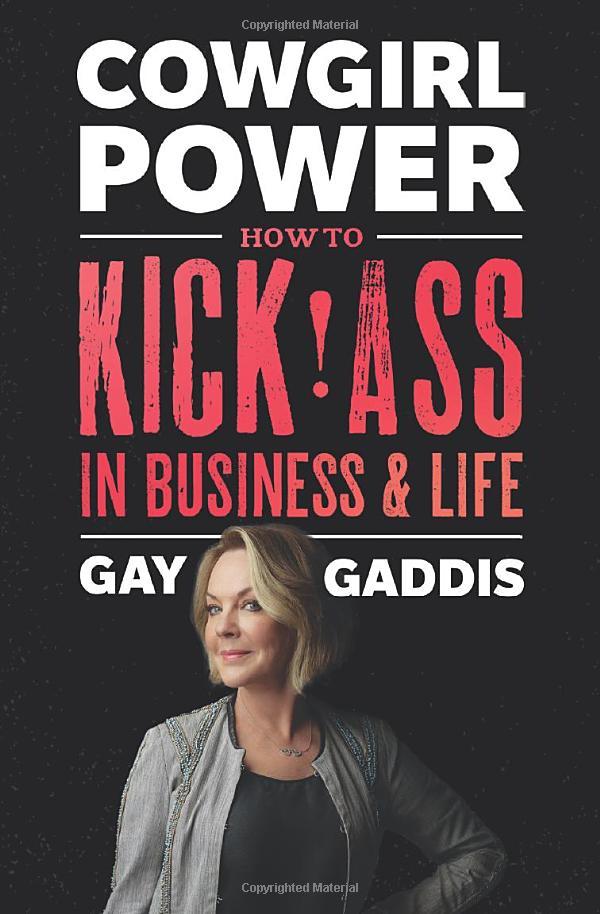 Cowgirl Power: How To Kick Ass In Business And Life