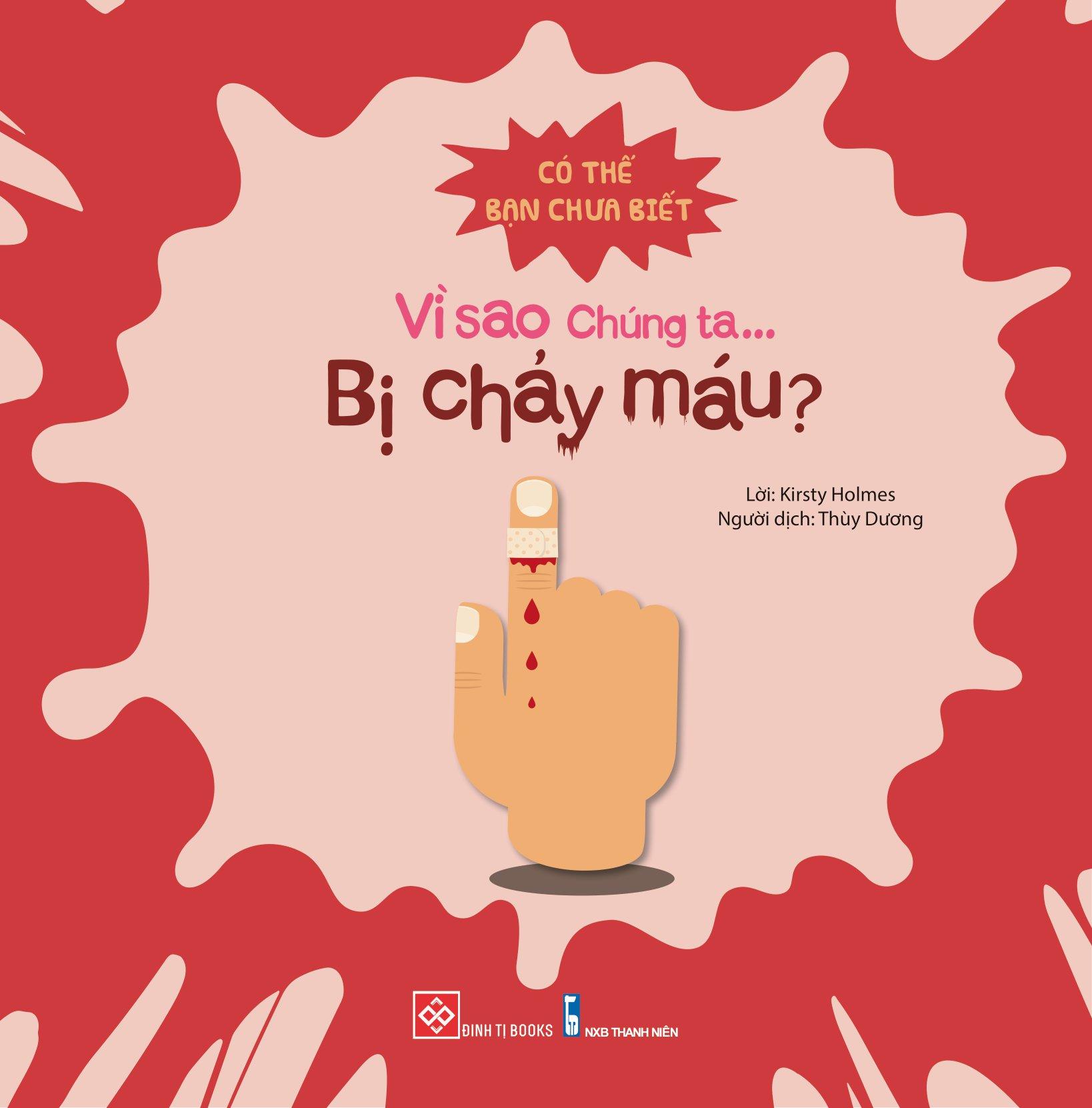 Có Thể Bạn Chưa Biết- Vì Sao Chúng Ta... Bị Chảy Máu?
