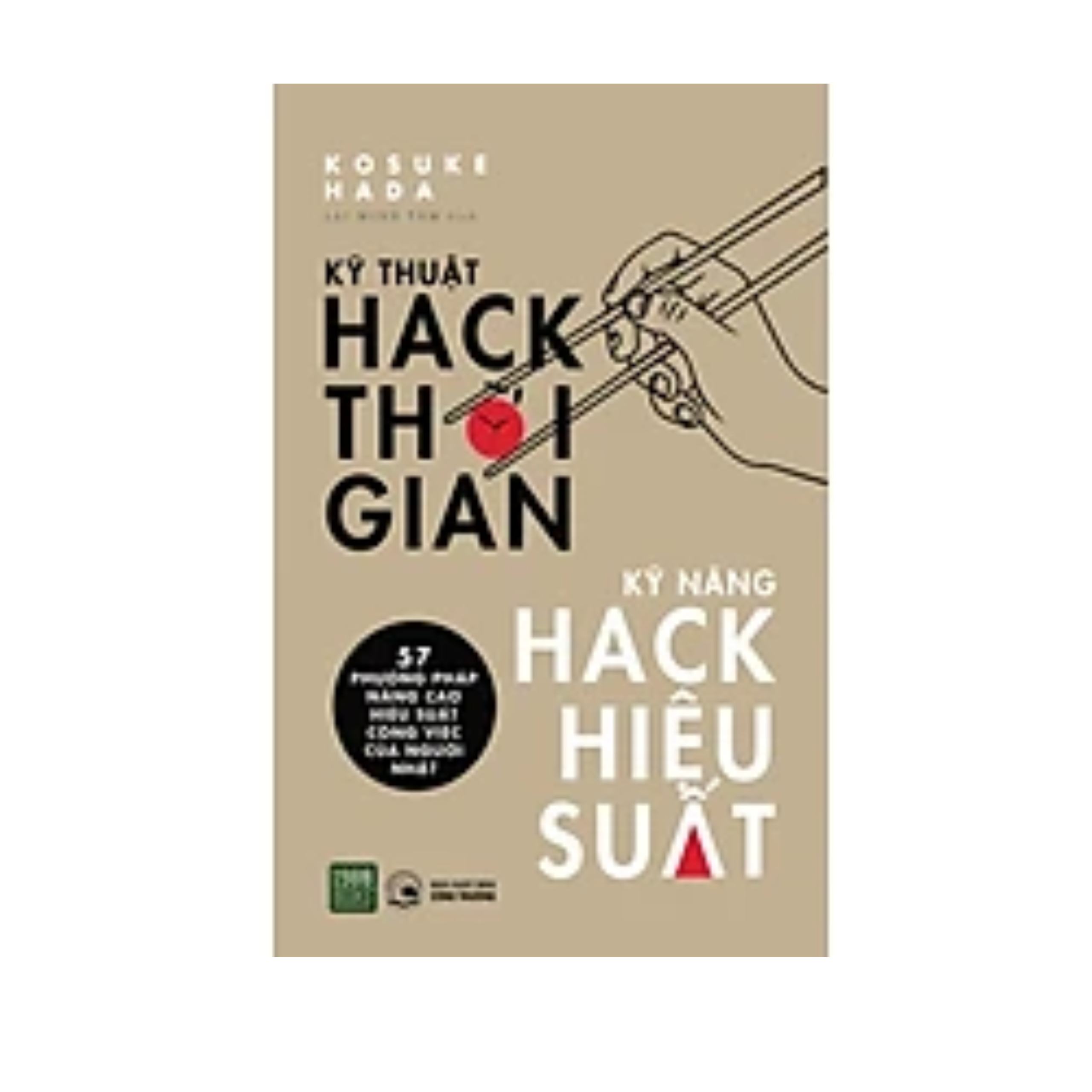 Combo 2 cuốn Sách Kĩ Năng Làm Việc : Kĩ Thuật Hack Thời Gian, Kĩ Năng Hack Hiệu Suất + Bắt Đầu Với Câu Hỏi Tại Sao (Tái Bản)