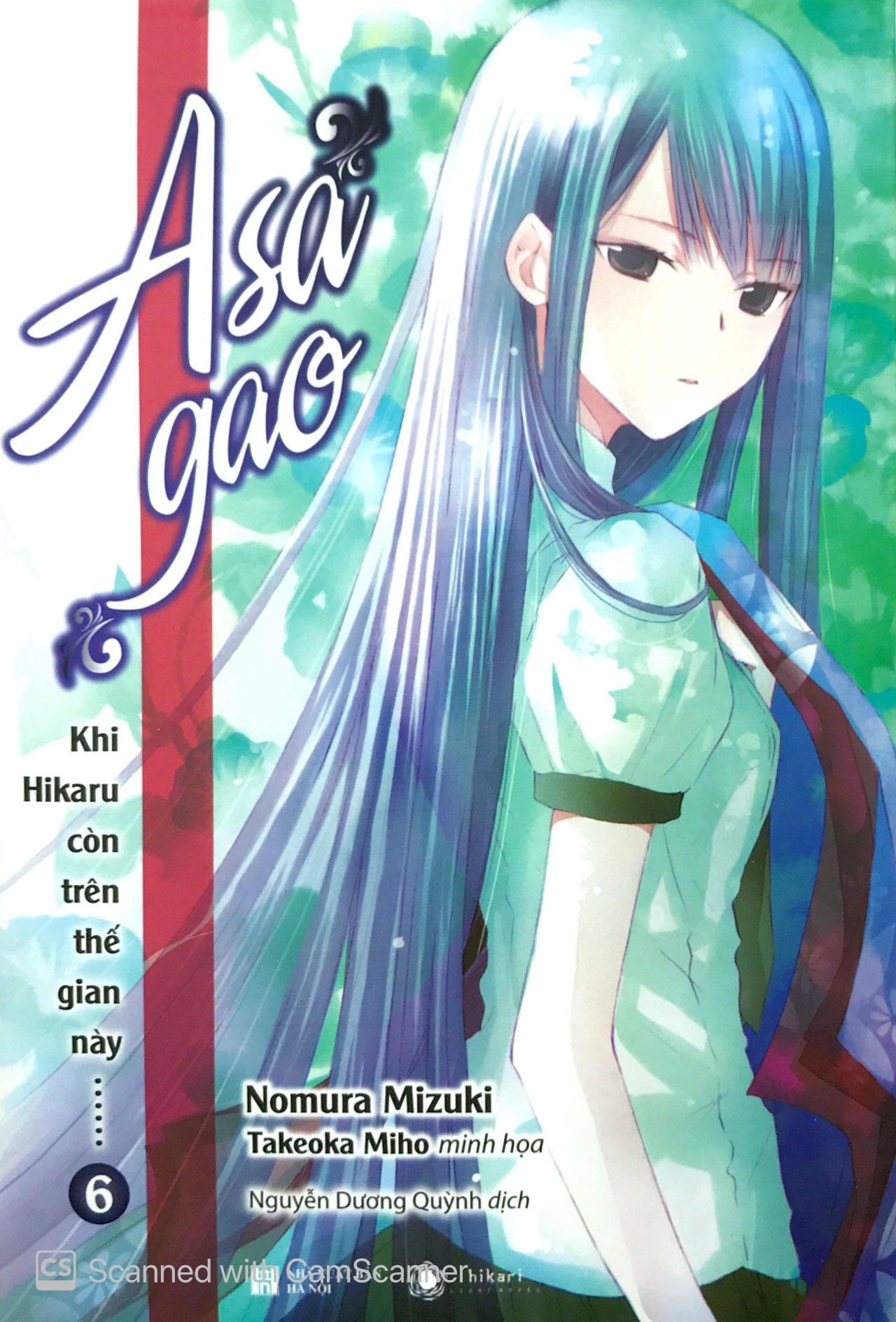 Khi Hikaru Còn Trên Thế Gian Này - Tập 6: Asagao (Tặng kèm 1 bookmark và 1 postcard mica số lượng có hạn)
