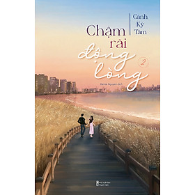 Chậm Rãi Động Lòng: Tập 2 - Tặng Bookmark Bồi Cứng (Số Lượng Có Hạn)