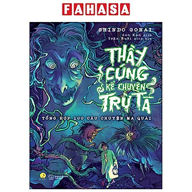 Sách - Thầy Cúng Kể Chuyện Trừ Tà - Tổng Hợp 100 Câu Chuyện Ma Quái