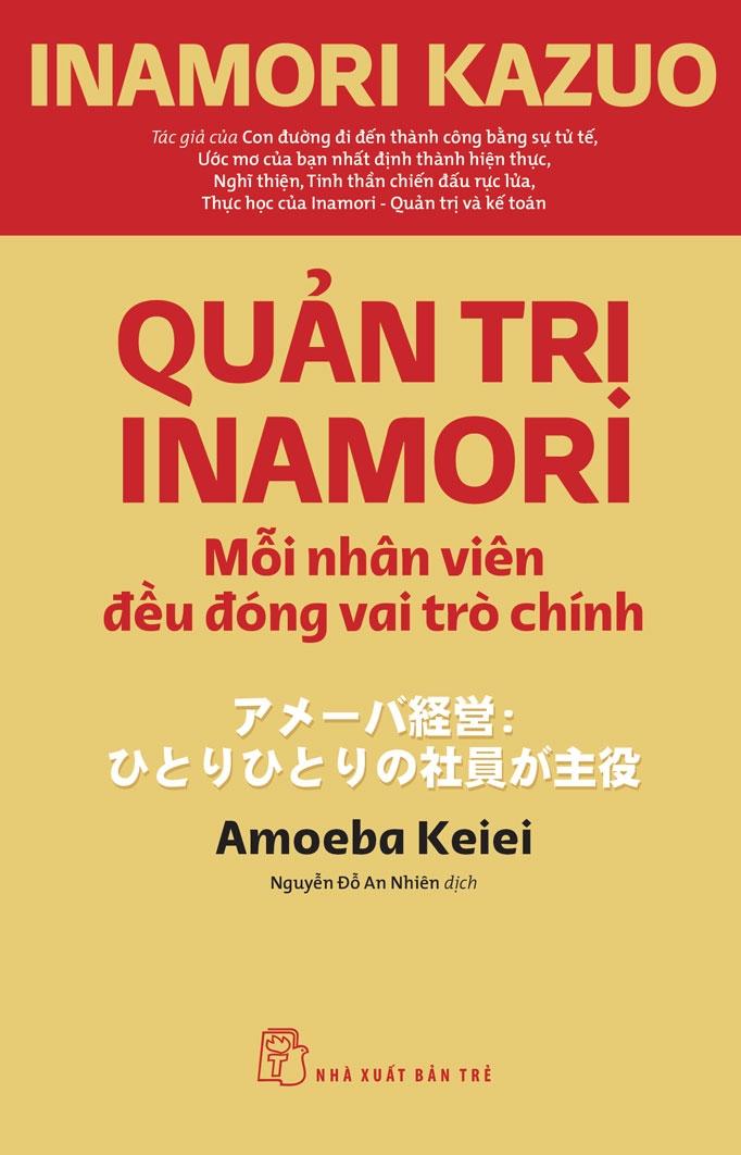 Quản trị Inamori: Mỗi nhân viên đều đóng vai trò chính (NXB Trẻ)