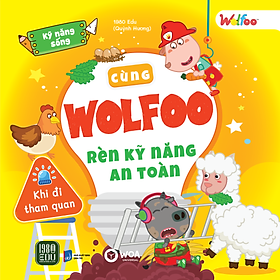 Cùng WOLFOO Rèn Kỹ Năng An Toàn
