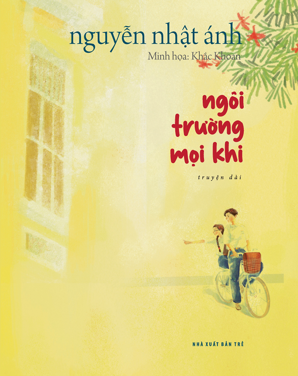 NGÔI TRƯỜNG MỌI KHI (Bản Đặc Biệt) - In màu (NXB Trẻ)