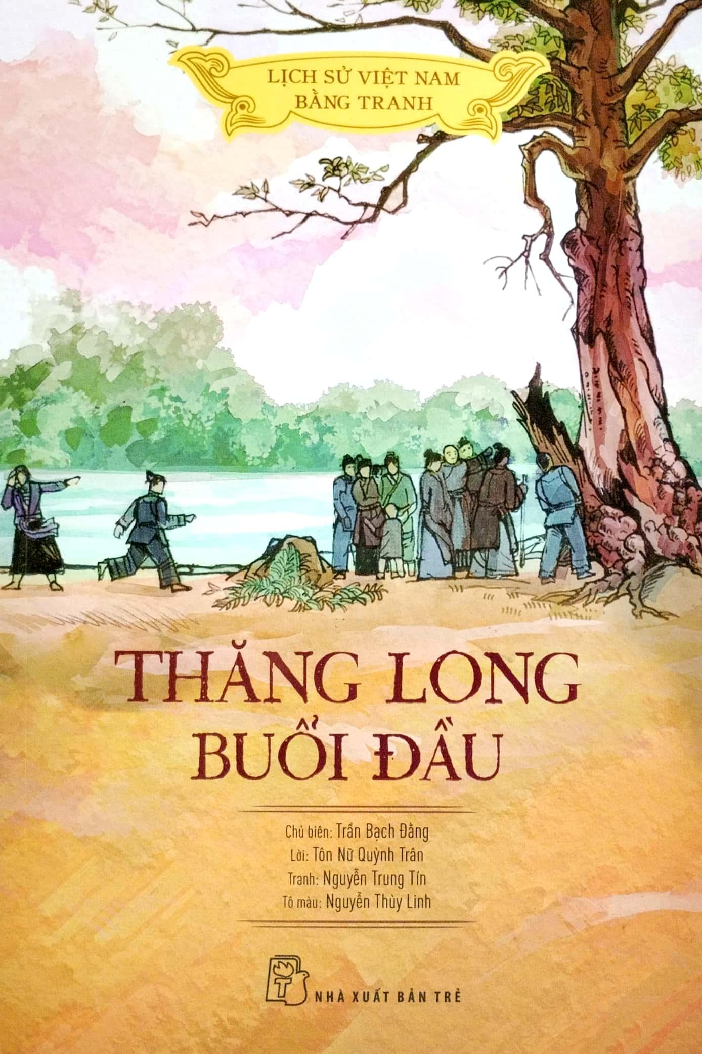 Lịch Sử Việt Nam Bằng Tranh - Thăng Long Buổi Đầu (Bản Màu) (Tái Bản 2023)