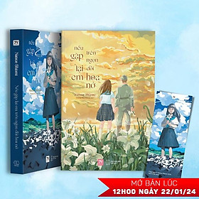 Nếu Gặp Lại Em Trên Ngọn Đồi Hoa Nở - Tặng Kèm Bookmark
