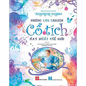 Sách - Illustrated Classics - Những Câu Chuyện Cổ Tích Hay Nhất Thế Giới - Đinh Tị Books
