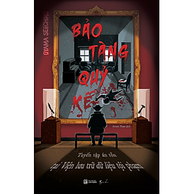 Bảo Tàng Quỷ Kế - Tuyển Tập Án Tồn Tại Viện Lưu Trữ Dữ Liệu Tội Phạm - Bản Quyền
