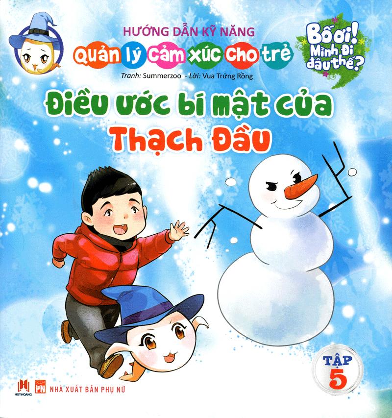 Bố Ơi Mình Đi Đâu Thế - Điều Ước Bí Mật Của Thạch Đầu