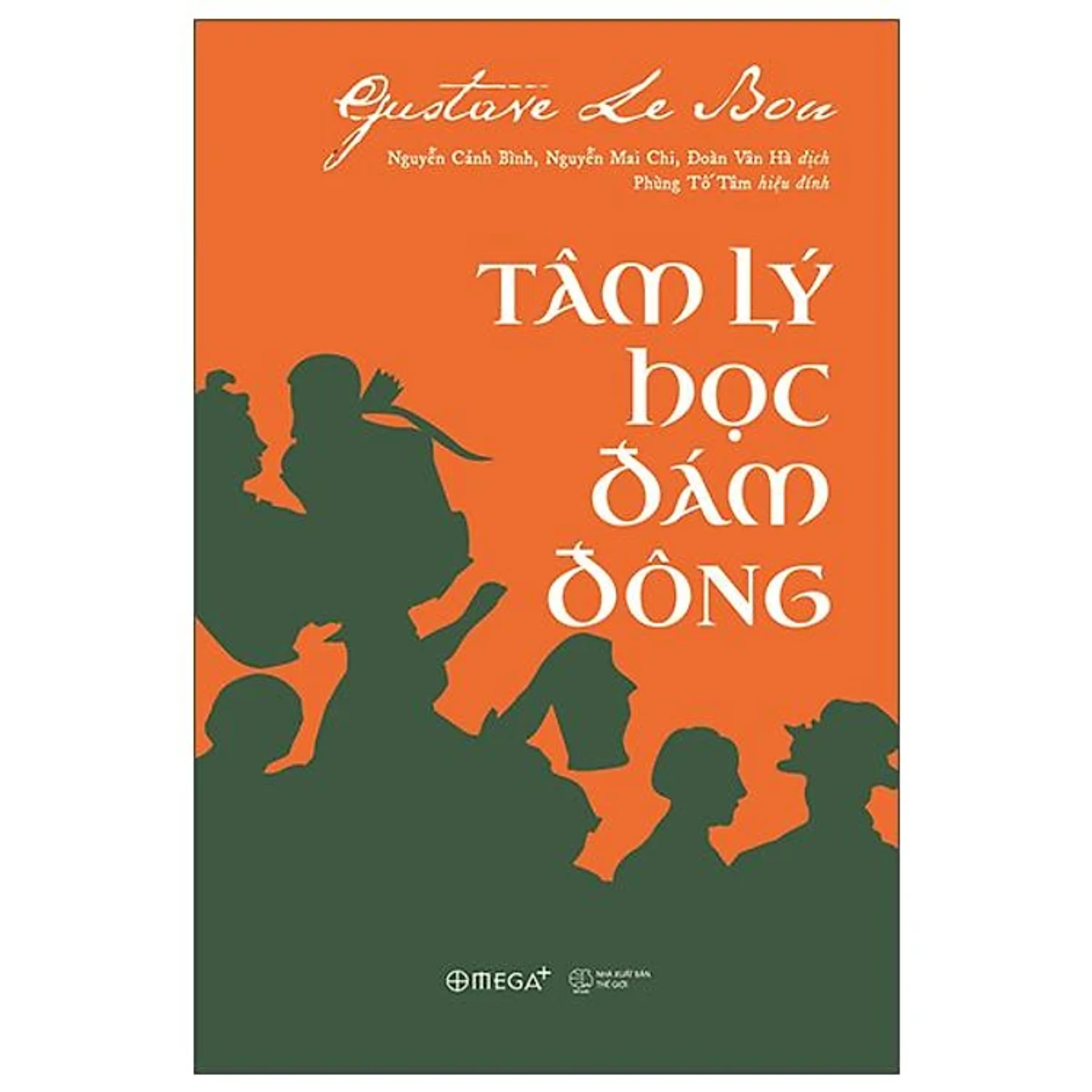 Combo 2Q: Tâm Lý Học Đám Đông + Người Bán Hàng Vĩ Đại Nhất Thế Giới (Hiểu Tâm Lí Để Giữ Chân Khách Hàng)
