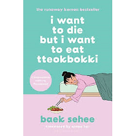 I Want to Die but I Want to Eat Tteokbokki