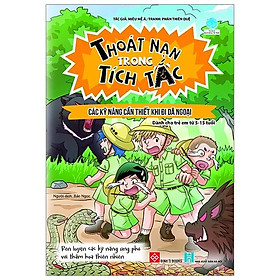 Thoát Nạn Trong Tích Tắc - Các Kỹ Năng Cần Thiết Khi Đi Dã Ngoại