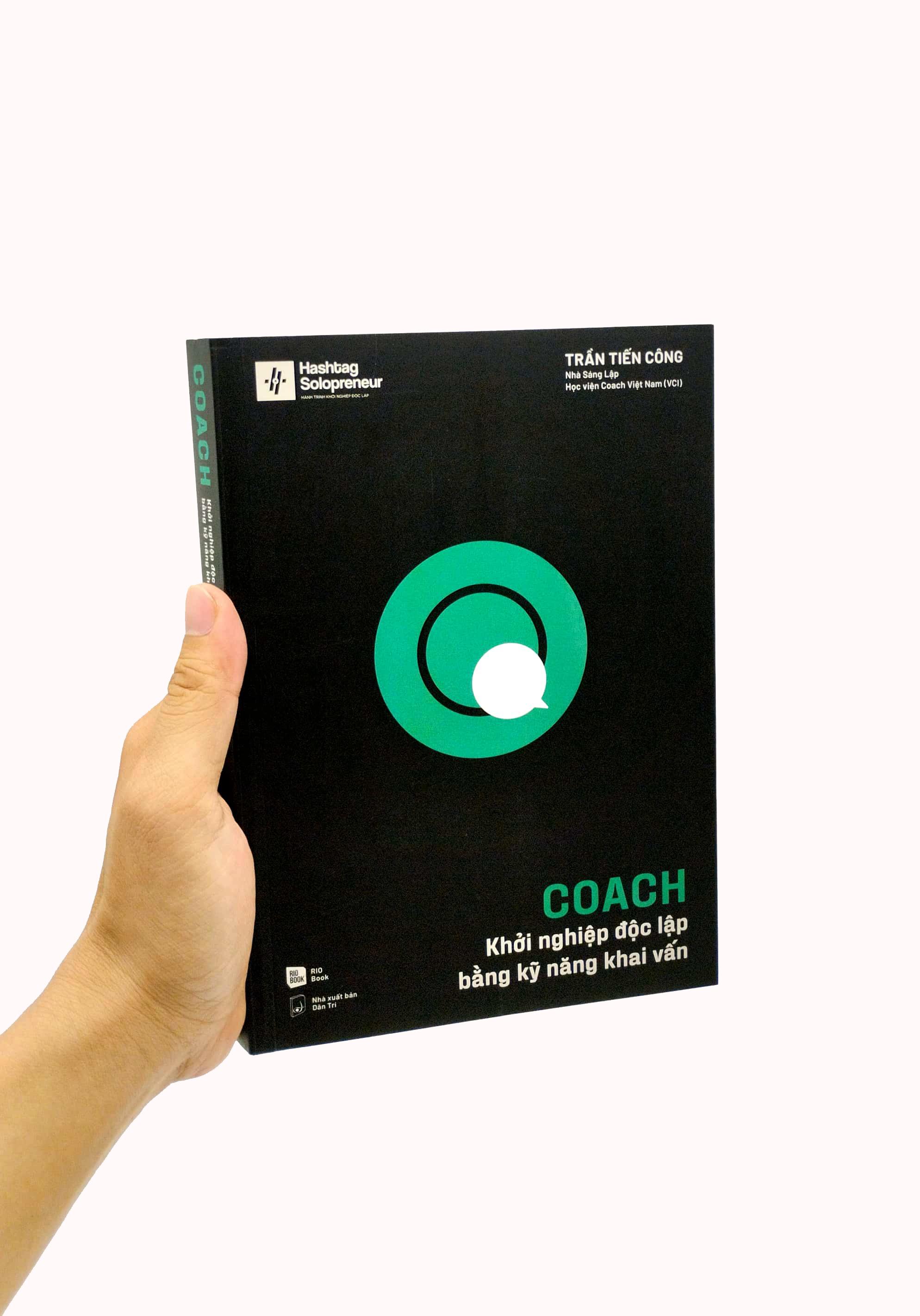 Coach - Khởi Nghiệp Độc Lập Bằng Kỹ Năng Khai Vấn