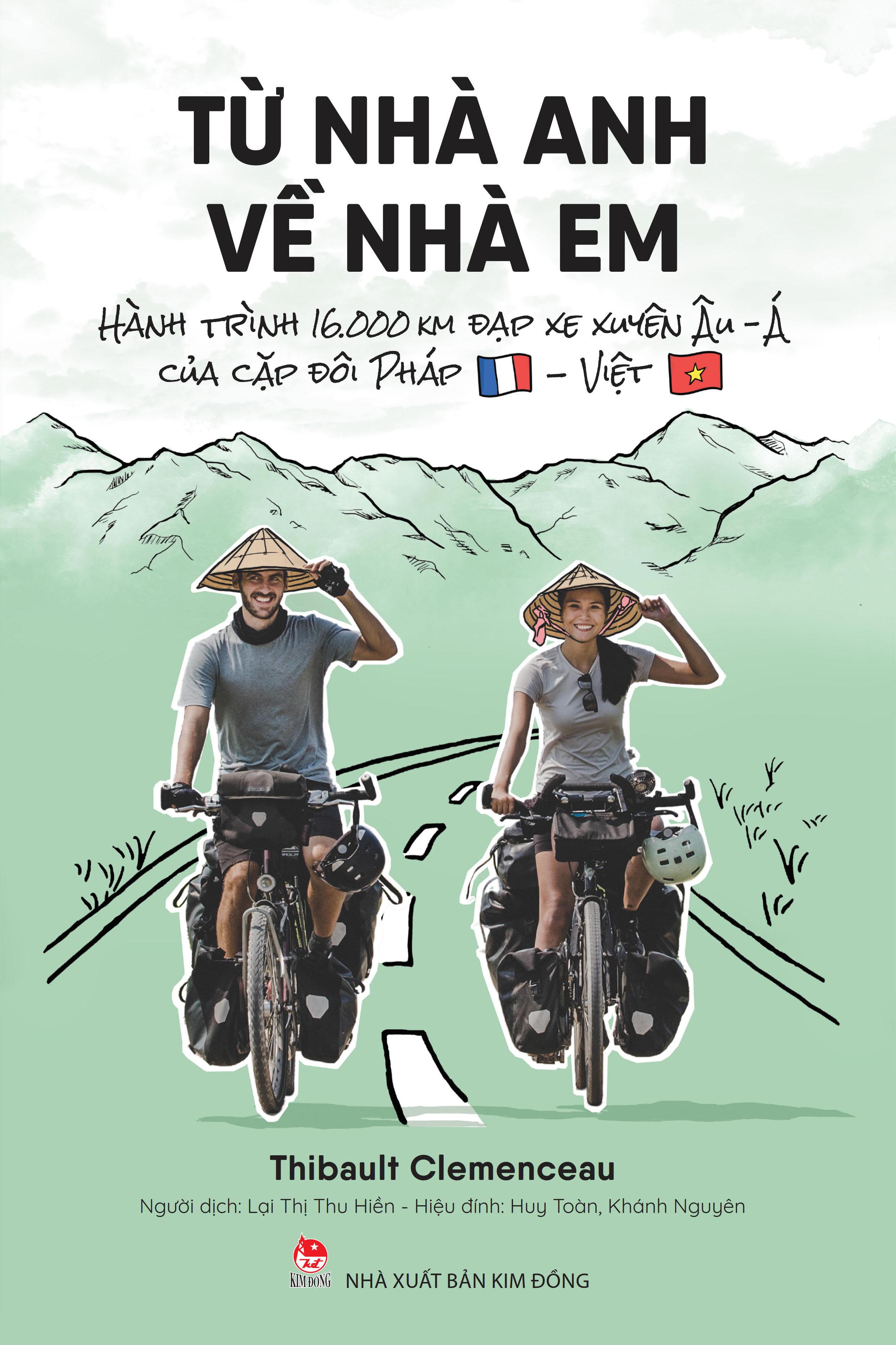 Sách - Từ Nhà Anh Về Nhà Em - Hành Trình 16.000 Km Đạp Xe Xuyên Âu-Á Của Cặp Đôi Pháp-Việt