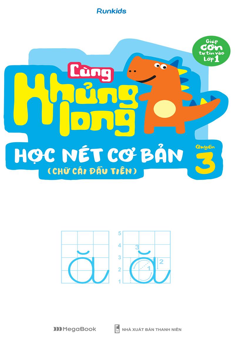 Cùng Khủng Long Học Nét Cơ Bản Quyển 3 (Chữ Cái Đầu Tiên) Bé Trai